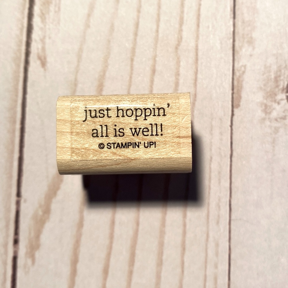 5/20$ RUBBER STAMP just hoppin' all is well!